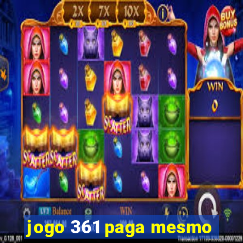 jogo 361 paga mesmo